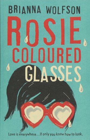 Rosie Coloured Glasses by Brianna Wolfson