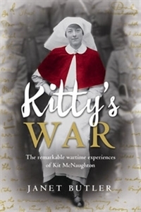 Kitty's War, The Remarkable Wartime Experiences of Kit McNaughton by Janet Butler