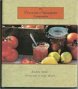 The Country Preserves Companion by James Merrell, Jocasta Innes