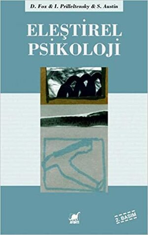 Eleştirel Psikoloji by Stephanie Austin, Isaac Prilleltensky, Dennis R. Fox