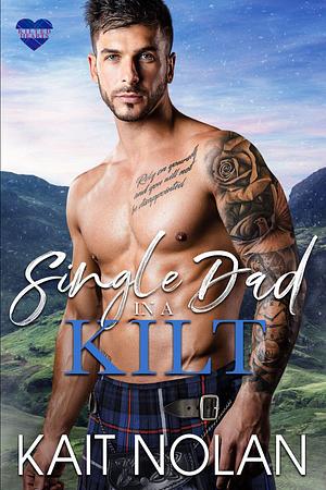 Single Dad in a Kilt by Kait Nolan