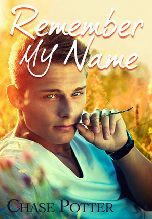 Remember My Name by Chase Potter