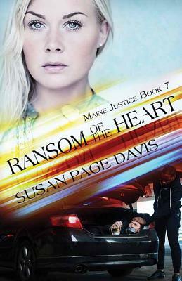 Ransom of the Heart: Maine Justice by Susan Page Davis