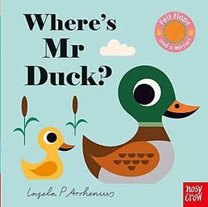 Where's Mr Duck? by Ingela P. Arrhenius