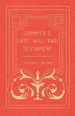 Summer's Last Will and Testament by Thomas Nashe