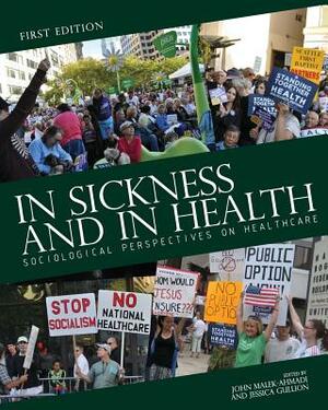 In Sickness and in Health: Sociological Perspectives on Healthcare by 