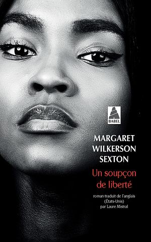 Un soupçon de liberté by Margaret Wilkerson Sexton