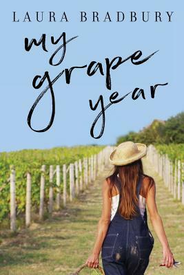 My Grape Year by Laura Bradbury