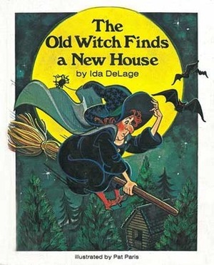 The Old Witch Finds a New House by Pat Paris, Ida DeLage