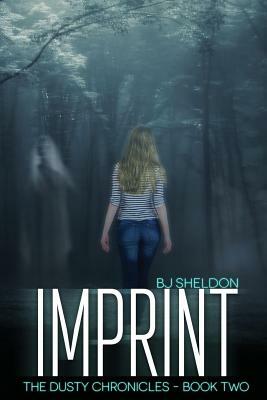 Imprint: The Dusty Chronicles - Book Two by Bj Sheldon