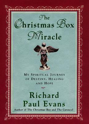 Christmas Box Miracle by Richard Paul Evans