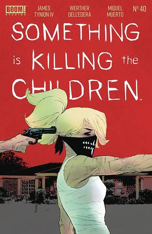 Something is Killing the Children #40 by James Tynion IV