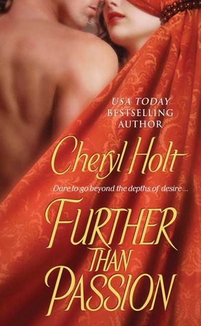 Further Than Passion by Cheryl Holt