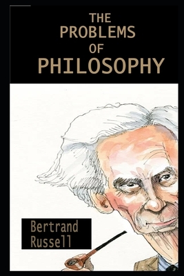 The Problems of Philosophy By Bertrand Russell Illustrated Novel by Bertrand Russell