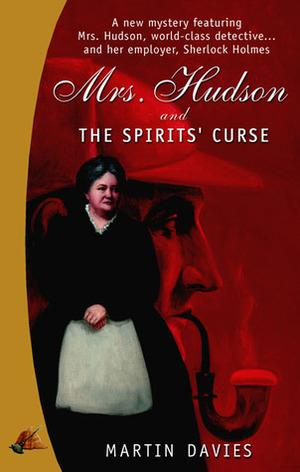 Mrs. Hudson and the Spirits' Curse by Martin Davies