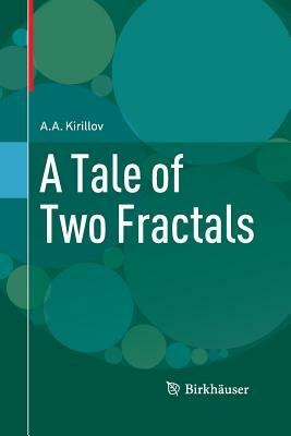 A Tale of Two Fractals by A. a. Kirillov
