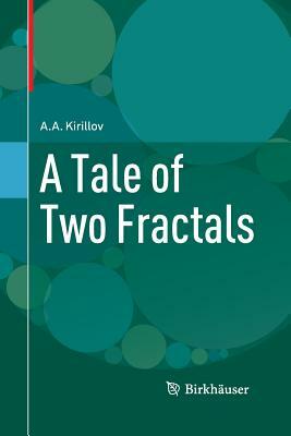 A Tale of Two Fractals by A. a. Kirillov