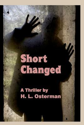 Short Changed by H. L. Osterman