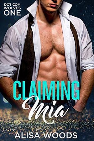 Claiming Mia by Alisa Woods