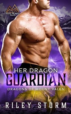 Her Dragon Guardian by Riley Storm