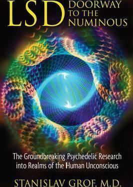 Frontiers of the Hidden Mind: Insights and Discoveries from LSD Psychotherapy by Stanislav Grof