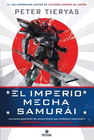 El imperio Mecha Samurái by Natalia Cervera, Antonio Rivas, Peter Tieryas