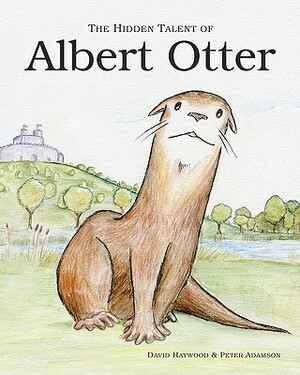The Hidden Talent of Albert Otter by David Haywood