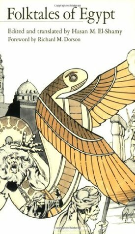 Folktales of Egypt by Hasan M. El-Shamy, Richard M. Dorson