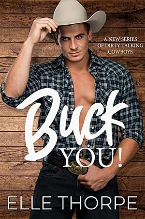 Buck You! by Elle Thorpe