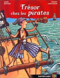 Trésor chez les pirates by Thierry Christmann, Agnès Martin