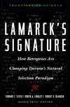 Lamarck's Signature: How Retrogenes Are Changing Darwin's Natural Selection Paradigm by Robert V. Blanden, Edward J. Steele, Robyn A. Lindley