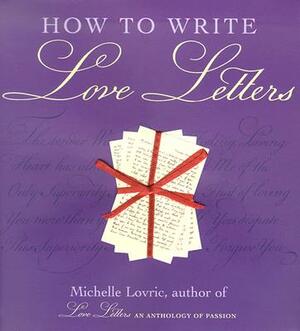 How to Write Love Letters by Michelle Lovric