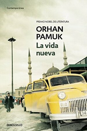 La vida nueva by Orhan Pamuk
