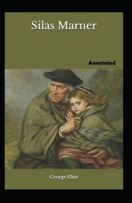 Silas Marner annotated by George Eliot