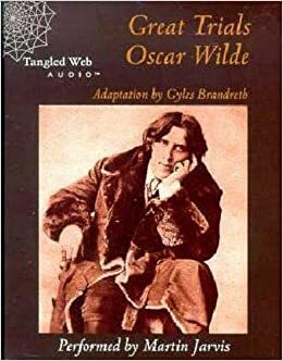 Great Trials: Oscar Wilde by Gyles Brandreth, Martin Javis