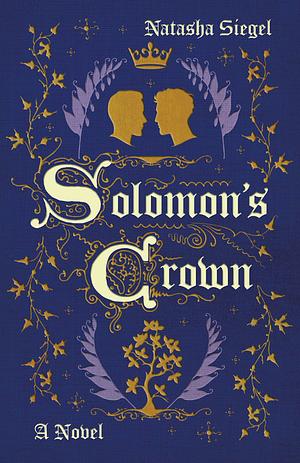 Solomon's Crown by Natasha Siegel