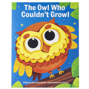 The Owl Who Couldn't Growl by Susan Rich Brooke