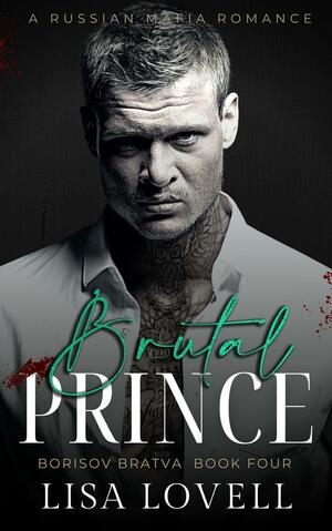 Brutal Prince by Lisa Lovell, Lisa Lovell