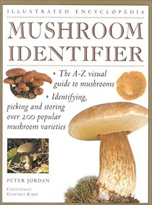 Handbook: Mushroom Identifier (Illustrated Encyclopedia) by Peter Jordan