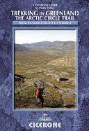 Trekking in Greenland: The Arctic Circle Trail by Paddy Dillon