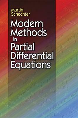 Modern Methods in Partial Differential Equations by Martin Schechter