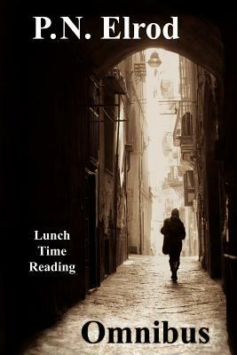 P.N. Elrod Lunchtime Reading Omnibus by P.N. Elrod