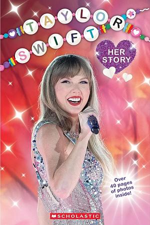 Taylor Swift: Her Story by Lexi Ryals