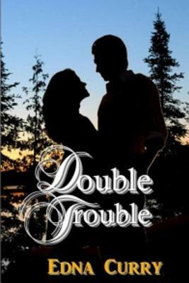 Double Trouble by Edna Curry