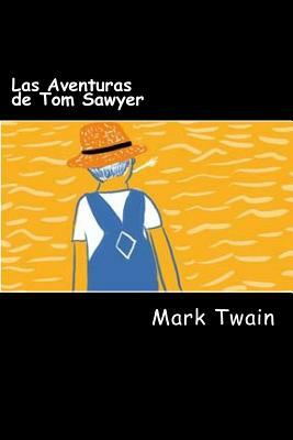 Las Aventuras de Tom Sawyer (Spanish Edition) by Mark Twain