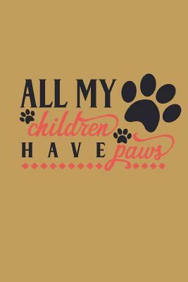 All My Children Have Paws by Dee Deck