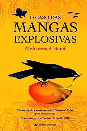 O Caso das Mangas Explosivas by Mohammed Hanif