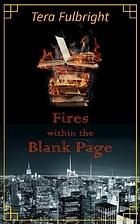 Fires within the Blank Page by Tera Fulbright