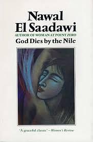 God Dies by the Nile by Nawal El Saadawi