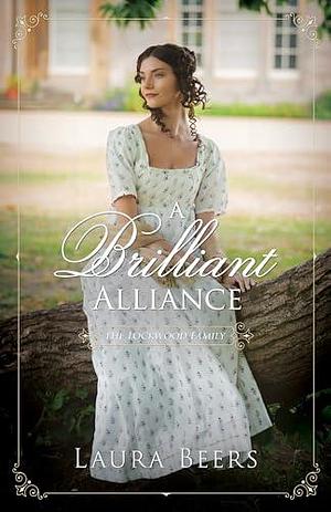 A Brilliant Alliance by Laura Beers, Laura Beers